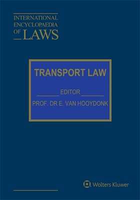 International Encyclopaedia of Laws: Transport Law