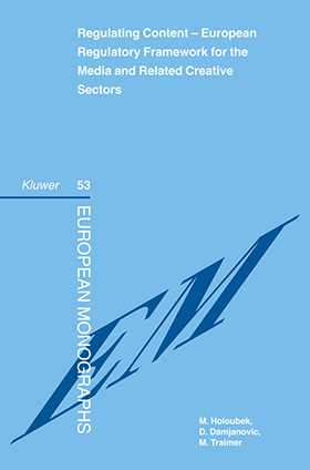 Regulating Content- The European Regulatory Framework for the Media and Related Creative Sectors