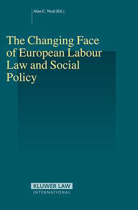 The Changing Face of European Labour Law and Social Policy by