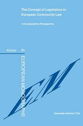The Concept of Legislation in European Community Law by Alexander Turk