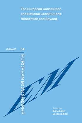 The European Constitution and National Constitutions: Ratification and Beyond by