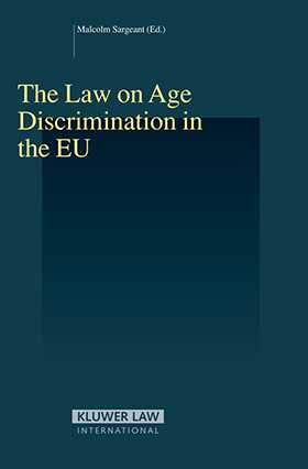 The Law on Age Discrimination in the EU by Malcolm Sargeant