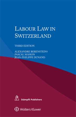 Labour Law in Switzerland, Third Edition by MAHON