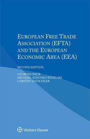 European Free Trade Association (EFTA) and the European Economic Area (EEA), 2nd edition by BAUR
