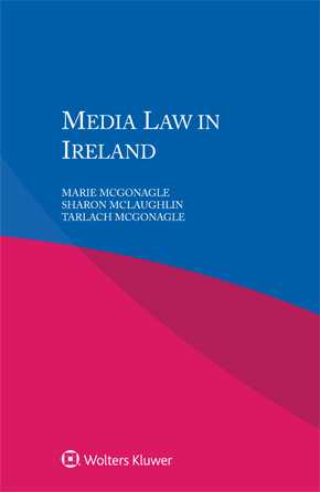 Media Law in Ireland by MCGONAGLE