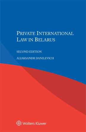 Private International Law in Belarus, Second edition by DANILEVICH
