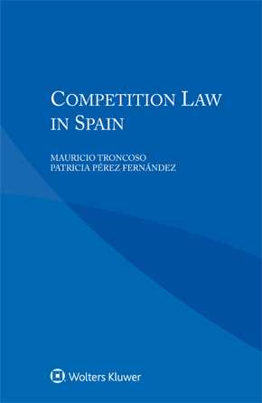 Competition Law in Spain by TRONCOSO