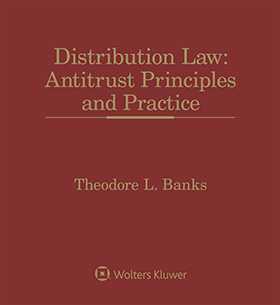 Distribution Law: Antitrust Principles and Practice, Second Edition