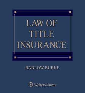 Law of Title Insurance, Third Edition