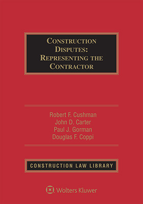 Construction Disputes: Representing the Contractor, Third Edition