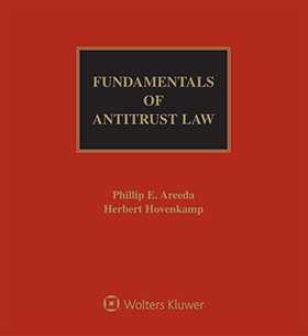 Fundamentals of Antitrust Law, Fourth Edition
