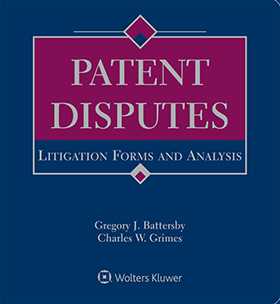 Patent Disputes: Litigation Forms and Analysis, Second Edition