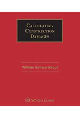 Calculating Construction Damages, Third Edition